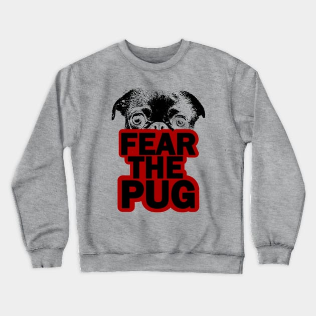 Fear the Pug Dog Lover Design Crewneck Sweatshirt by etees0609